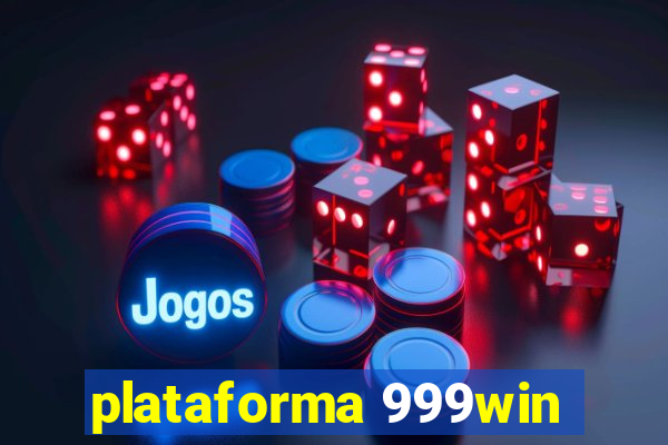 plataforma 999win